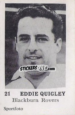 Figurina Eddie Quigley - Footballers 1954
 n. 21 - Sportfoto
