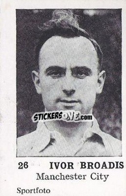 Sticker Ivor Broadis - Footballers 1954
 - Sportfoto

