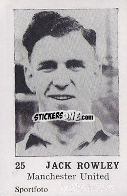Figurina Jack Rowley - Footballers 1954
 n. 25 - Sportfoto
