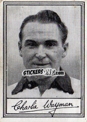 Sticker C. Wayman - Famous Footballers (A1) 1953
 - Barratt & Co.
