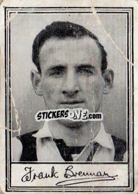 Cromo F. Brennan - Famous Footballers (A1) 1953
 - Barratt & Co.
