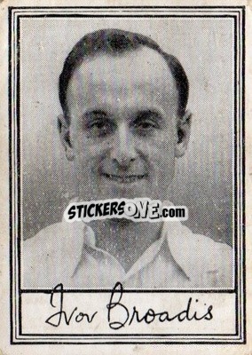 Cromo I. Broadis - Famous Footballers (A1) 1953
 - Barratt & Co.
