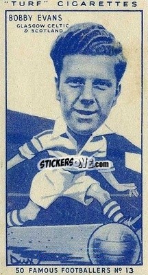 Cromo Bobby Evans - Famous Footballers (Turf Cigarettes) 1951
 - Carreras
