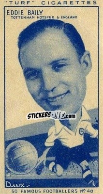 Cromo Eddie Baily - Famous Footballers (Turf Cigarettes) 1951
 n. 40 - Carreras