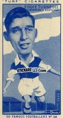 Sticker Eddie Turnbull - Famous Footballers (Turf Cigarettes) 1951
 - Carreras