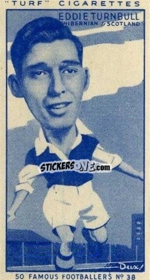 Sticker Eddie Turnbull - Famous Footballers (Turf Cigarettes) 1951
 n. 38 - Carreras