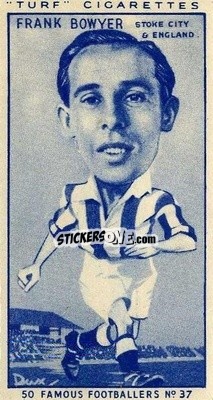 Sticker Frank Bowyer - Famous Footballers (Turf Cigarettes) 1951
 n. 37 - Carreras