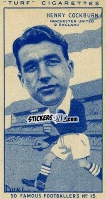 Sticker Henry Cockburn - Famous Footballers (Turf Cigarettes) 1951
 n. 15 - Carreras