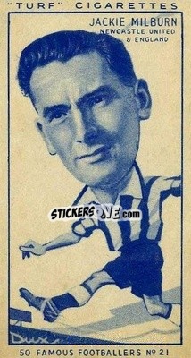 Cromo Jackie Milburn - Famous Footballers (Turf Cigarettes) 1951
 - Carreras