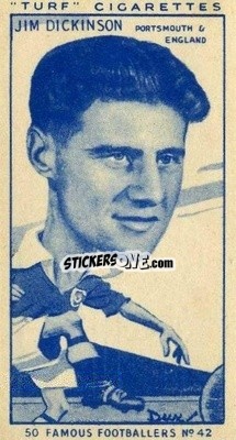Sticker Jimmy Dickinson - Famous Footballers (Turf Cigarettes) 1951
 n. 42 - Carreras