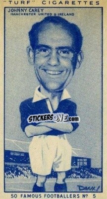 Sticker Johnny Carey - Famous Footballers (Turf Cigarettes) 1951
 n. 5 - Carreras