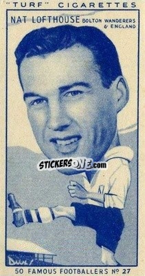Sticker Nat Lofthouse - Famous Footballers (Turf Cigarettes) 1951
 n. 27 - Carreras