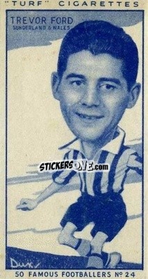 Sticker Trevor Ford - Famous Footballers (Turf Cigarettes) 1951
 n. 24 - Carreras