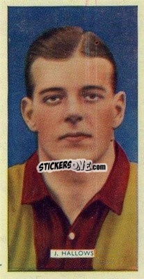 Sticker John Hallows - Popular Footballers 1936
 - Carreras