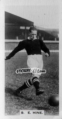 Cromo Ernie Hine - Footballers in Action 1934
 - Gallaher Ltd.
