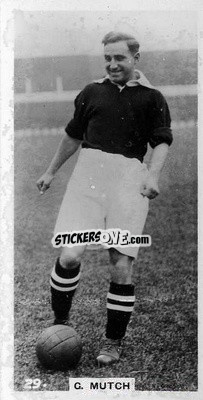 Sticker George Mutch - Footballers in Action 1934
 - Gallaher Ltd.
