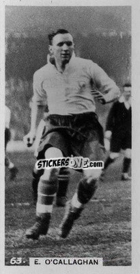 Figurina Taffy O'Callaghan - Footballers in Action 1934
 n. 63 - Gallaher Ltd.
