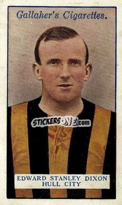 Sticker Edward Stanley Dixon - Footballers 1928
 - Gallaher Ltd.
