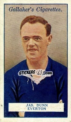 Sticker James Dunn - Footballers 1928
 - Gallaher Ltd.
