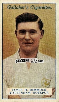 Cromo James H Dimmock - Footballers 1928
 - Gallaher Ltd.
