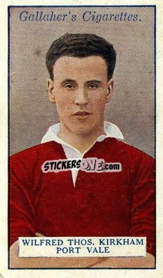 Figurina Wilfred Thos Kirkham - Footballers 1928
 n. 89 - Gallaher Ltd.
