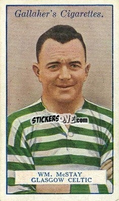 Cromo Wm McStay - Footballers 1928
 - Gallaher Ltd.
