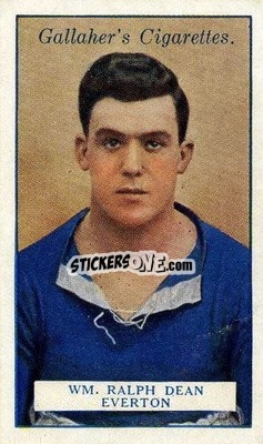 Sticker Wm Ralph Dean - Footballers 1928
 - Gallaher Ltd.
