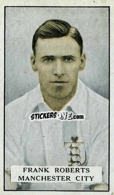 Sticker F. Roberts - Famous Footballers 1925
 - Gallaher Ltd.

