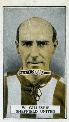 Sticker W. Gillespie - Famous Footballers 1925
 - Gallaher Ltd.
