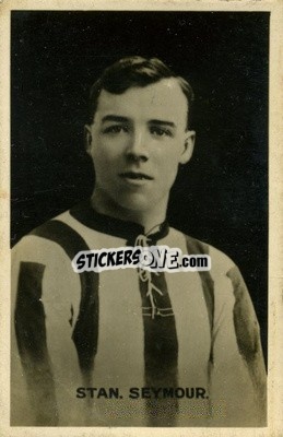Sticker Stan Seymour - Famous British Footballers 1921
 - D.C. Thomson