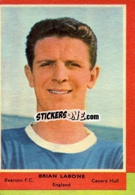 Sticker Brian Labone - Footballers 1964-1965
 - A&BC
