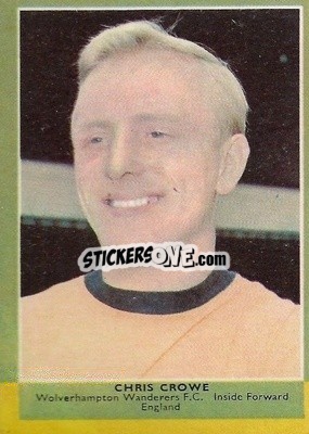 Sticker Chris Crowe - Footballers 1964-1965
 - A&BC