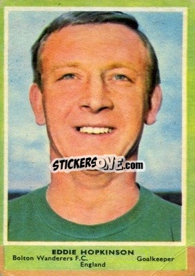 Sticker Eddie Hopkinson - Footballers 1964-1965
 - A&BC