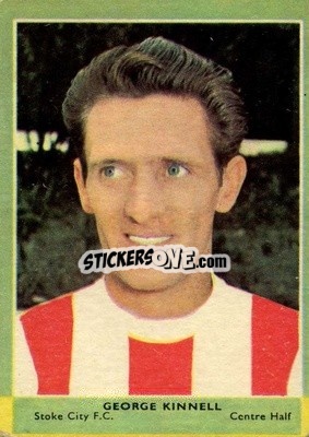 Sticker George Kinnell - Footballers 1964-1965
 - A&BC