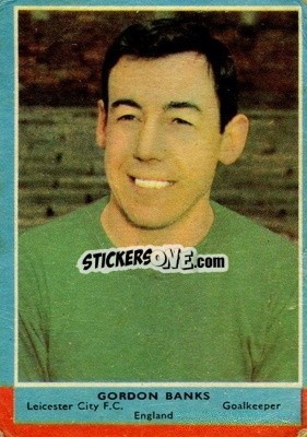 Figurina Gordon Banks - Footballers 1964-1965
 - A&BC