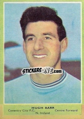 Sticker Hugh Barr - Footballers 1964-1965
 - A&BC