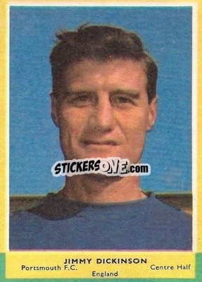 Sticker Jimmy Dickinson - Footballers 1964-1965
 - A&BC