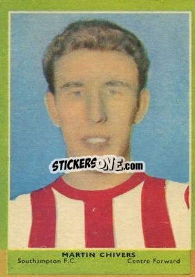 Sticker Martin Chivers - Footballers 1964-1965
 - A&BC