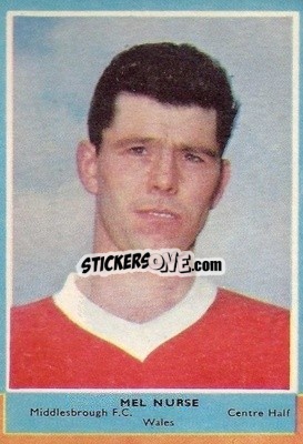 Sticker Mel Nurse - Footballers 1964-1965
 - A&BC