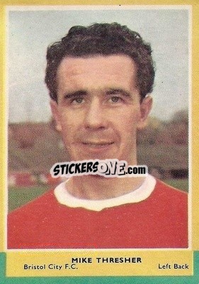Sticker Mike Thresher - Footballers 1964-1965
 - A&BC