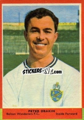 Sticker Peter Deakin - Footballers 1964-1965
 - A&BC