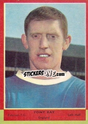 Sticker Tony Kay - Footballers 1964-1965
 - A&BC