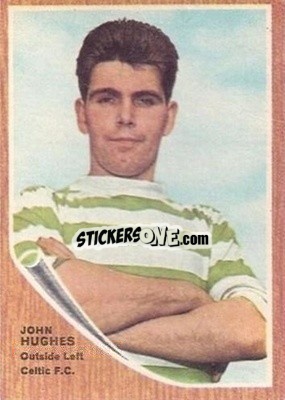 Sticker John Hughes - Scottish Footballers 1964-1965
 n. 25 - A&BC