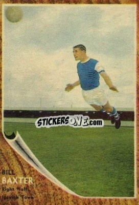 Figurina Bill Baxter - Footballers 1963-1964
 - A&BC