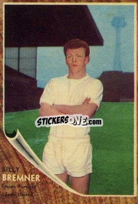 Sticker Billy Bremner - Footballers 1963-1964
 - A&BC