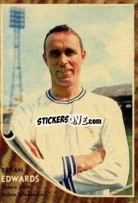 Sticker Bryan Edwards - Footballers 1963-1964
 n. 6 - A&BC