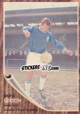 Sticker David Gibson - Footballers 1963-1964
 n. 73 - A&BC