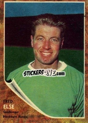 Sticker Fred Else - Footballers 1963-1964
 - A&BC