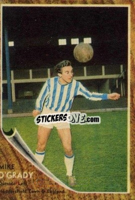 Sticker Mike O'Grady - Footballers 1963-1964
 - A&BC