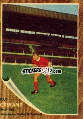 Sticker Pat Crerand - Footballers 1963-1964
 - A&BC